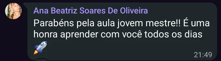 Print da mensagem de Ana Beatriz Soares de Oliveira: Parabéns pela aula! É uma honra aprender com você todos os dias.